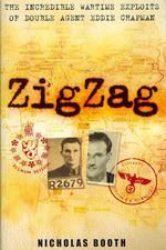 Zigzag : The Incredible Wartime Exploits of Double Agent Eddie Chapman