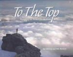 To the Top : Climbing for America's 50 State Summits