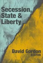 Secession, State & Liberty