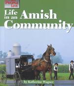 Life in an Amish Community (Way People Live)