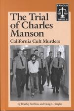 The Trial of Charles Manson : California Cult Murders (Famous Trials)