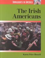 The Irish Americans (Immigrants in America)