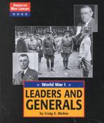 Leaders and Generals : World War I (American War Library)