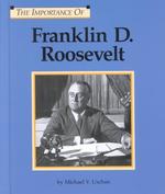 Franklin D. Roosevelt (The importance of)