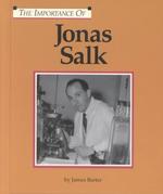 Jonas Salk (The importance of)