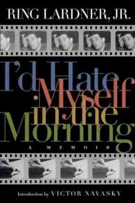 I'd Hate Myself in the Morning : A Memoir