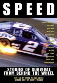 Speed : Stories of Survival from Behind the Wheel (Adrenaline Series)
