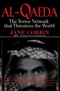 Al-Qaeda : In Search of the Terror Network That Threatens the World