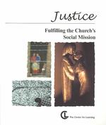Justice : Fulfilling the Churchs Mission