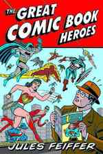 The Great Comic Book Heroes : Jules Feiffer （Reprint）
