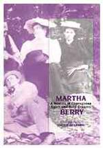 Martha Berry : A Woman of Courageous Spirit and Bold Dreams : a Biography （Reprint）