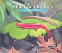 About Amphibians : A Guide for Children (About...)
