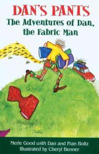 Dan's Pants : The Adventures of Dan, 'the Fabric Man'