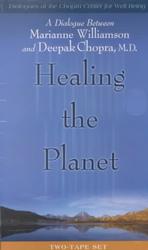 Healing the Planet (2-Volume Set) : A Dialogue between Marianne Williamson & Deepak Chopra, M.D. (Dialogues at the Chopra Center for Well Being Series （Unabridged）