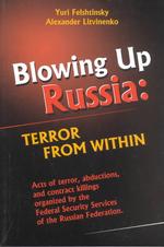 Blowing Up Russia : Terror from within