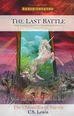 The Last Battle (3-Volume Set) : A Young King Must Fight to Save Narnia (Radio Theatre)