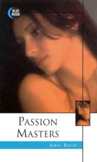 Passion Masters : Sex Secrets of a Forbidden Love Cult
