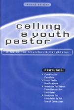 Calling a Youth Pastor : A Guide for Congragations and Candidates （2ND）