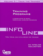 Training Programs : A Compliation of Basic Workplace Learning Programs (Info Line)