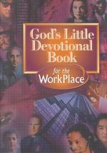 God's Little Devotional Book for the Workplace (God's Little Devotional Book)