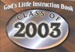 Gods Little Instruction Book : Class of 2003