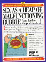 Sex as a Heap of Malfunctioning Rubble (And Further Improbabilities : More of the Best of the Journal of Irreproducible Results)