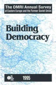The Omri Annual Survey of Eastern Europe and the Former Soviet Union 1995 : Building Democracy