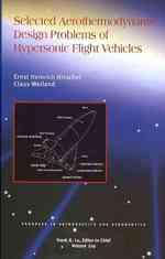 Selected Aerothermodynamic Design Problems of Hypersonic Flight Vehicles