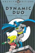 Batman - the Dynamic Duo Archives 1 : The Dynamic Duo Archives (Archive Editions) 〈1〉