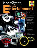 Haynes Xtreme Customizing In-Car Entertainment (Haynes Manuals)