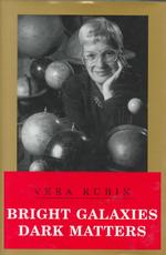 Bright Galaxies Dark Matters (Masters of Modern Physics)