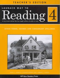 Laubach Way to Reading 4 : Other Vowel Sounds and Consonant Spellings (Laubach Way to Reading) （TCH REP）