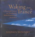 Waking from the Trance (6-Volume Set) : A Practical Course on Developing Multidimensional Awareness （Unabridged）