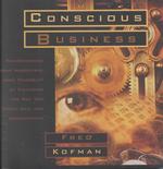 Conscious Business (6-Volume Set) : Transforming Your Workplace (And Yourself) by Changing the Way You Think, Act, and Communicate （Unabridged）