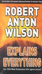Robert Anton Wilson Explains Everything (6-Volume Set)