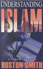 Understanding Islam : A Listener's Guide （Unabridged）