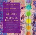 The Science of Medical Intuition (12-Volume Set) : Self-Diagnosis and Healing with Your Body's Energy Systems （Unabridged）