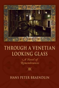 Through a Venetian Looking Glass : A Novel of Remembrances