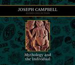 Mythology and the Individual: Joseph Campbell Audio Collection (Joseph Campbell Audio Collection) （Original Audio Format）