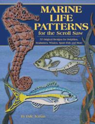 Marine Life Patterns for the Scroll Saw : 57 Original Designs for Dolphins, Seahorses, Whales, Sport Fish and More