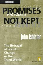 Promises Not Kept : The Betrayal of Social Change in the Third World （4TH）