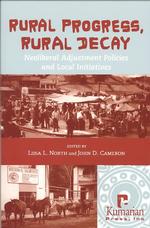 Rural Progress, Rural Decay : Neoliberal Adjustment Policies and Local Initiatives