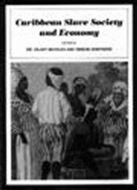 Caribbean Slave Society and Economy : A Student Reader