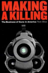 Making a Killing : Business of Guns in America