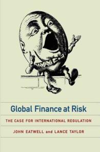 Global Finance at Risk : The Case for International Regulation （Reprint）