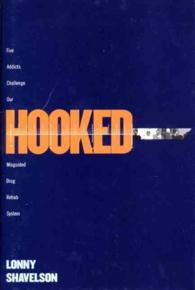 Hooked : Five Addicts Challenge Our Misguided Drug Rehabilitation System