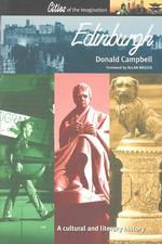 Edinburgh : A Cultural and Literary History (Cities of the Imagination Series)