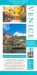 Venice : Lakes and Mountains : Venice & the Lagoon Islands, Veneto, Lombardia, Trentino-Alto Adige and Friuli-Venezia Giulia (Charming Small Hotel Gui （3TH）