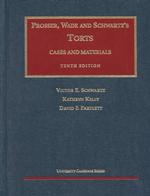 Prosser, Wade and Schwartz's Torts : Cases and Materials (University Casebook) （10TH）