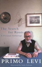 The Search for Roots: A Personal Anthology
